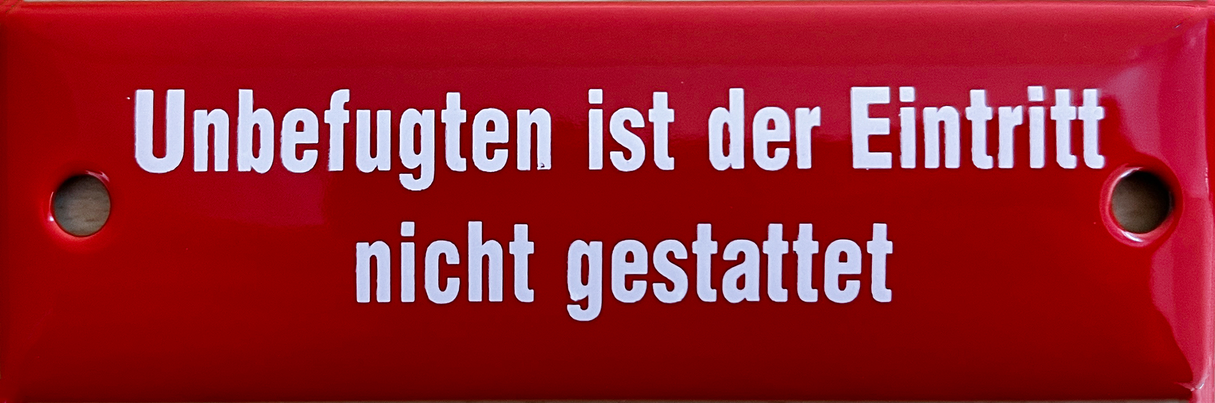 Emailleschild "Unbefugten Eintritt"