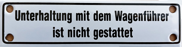 Emailleschild "Unterhaltung Wagenführer..."