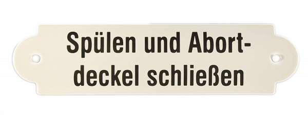 Emailleschild "Spülen und Abortdeckel..."
