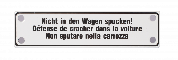 Emailleschild "Nicht in den Wagen spucken"