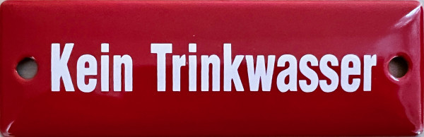 Emailleschild "Kein Trinkwasser"